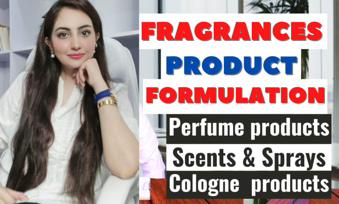 Gig Preview - Do product formulations of perfumes, scents, odors, aroma, aura and fragrances