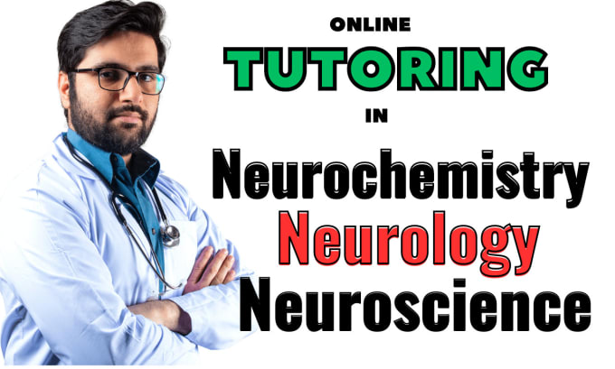 Gig Preview - Be your tutor in neuroscience, neurology and neurochemistry