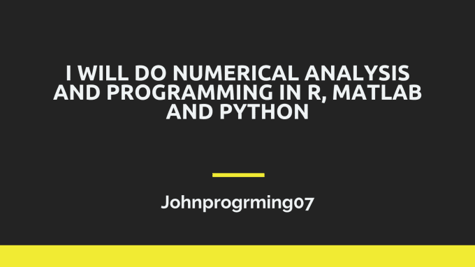 Gig Preview - Do numerical analysis and programming in r, matlab and python