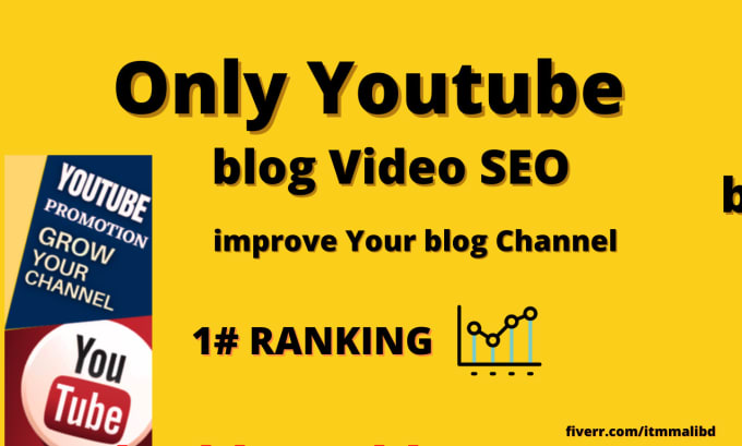 Gig Preview - Do only youtube blog video SEO to improve channel rank