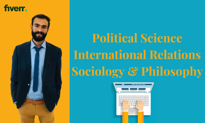 Gig Preview - Be tutoring in political science, international relations, sociology, philosophy