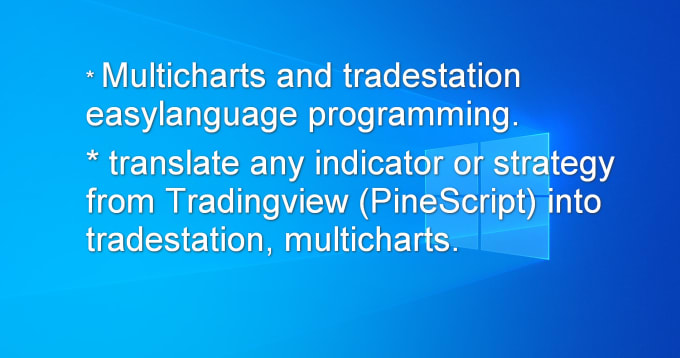 Gig Preview - Do multicharts and  tradestation easylanguage programming