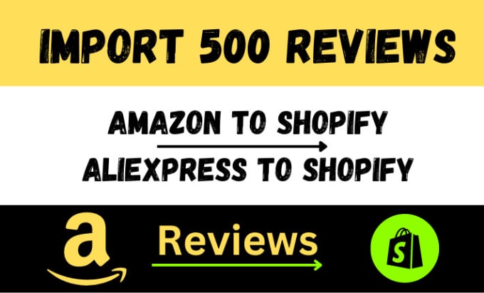 Gig Preview - Import or add 500 reviews from amazon to shopify