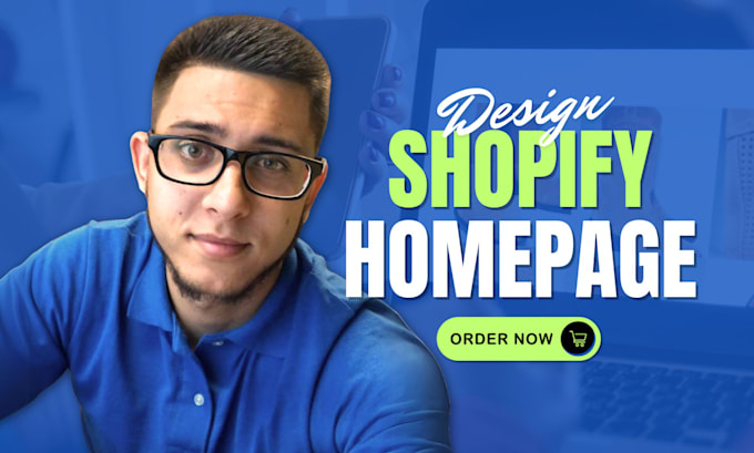 Gig Preview - Design and setup your shopify homepage