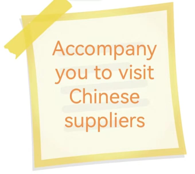 Gig Preview - Accompany you to visit factories and suppliers in china