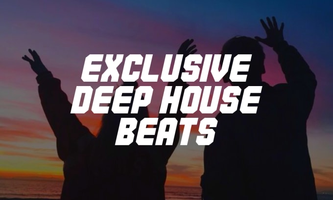 Gig Preview - Give you deep house, house beats with exclusive rights