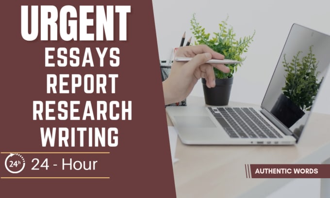 Gig Preview - Write urgent essays, research writing, business report in 24 hour