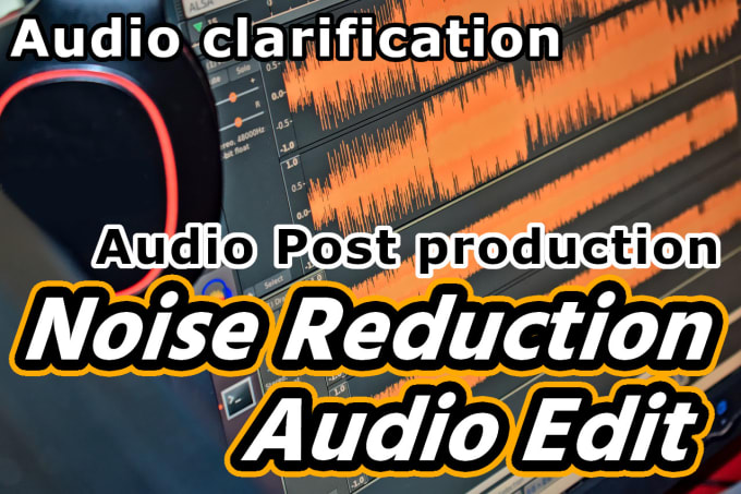 Gig Preview - Edit your audio, noise reduction, audio mastering