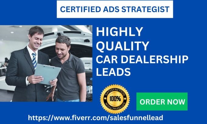 Gig Preview - Car dealership leads auto dealership leads car dealer car sales car buyer leads