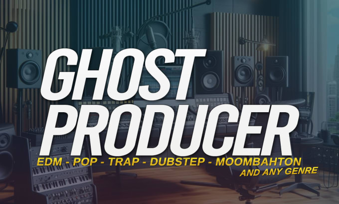 Gig Preview - Be your edm ghost producer, tech house, pop, trap beats