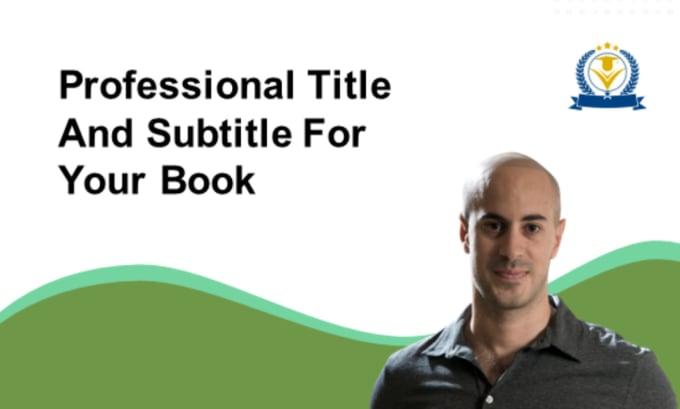 Gig Preview - Write a selling title and subtitle for your book