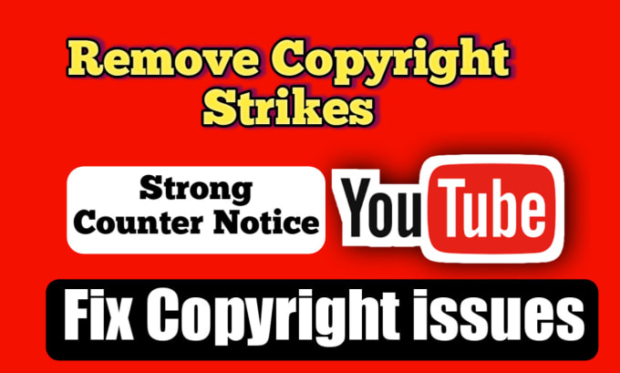 Gig Preview - Remove youtube copyright strike, send counter notice, solve copyright violations