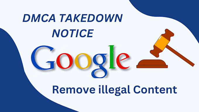 Gig Preview - Remove leaked content from google search under dmca