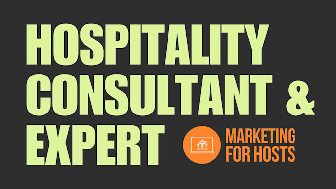 Gig Preview - Be your hospitality and tourism industry consultant and expert