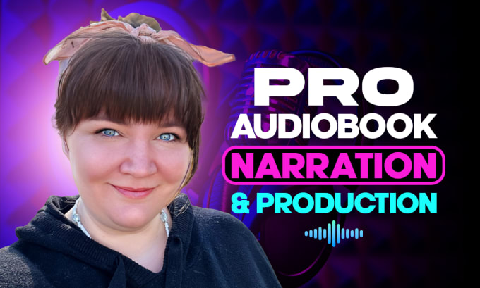 Gig Preview - Edit, narrate your audiobook for acx and audible, american female voice over