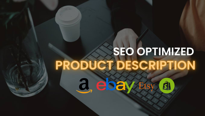 Gig Preview - Write SEO optimized amazon, ebay, shopify and etsy product description