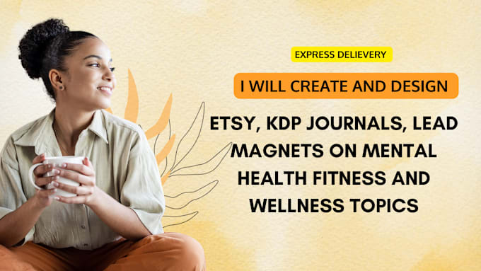 Gig Preview - Create etsy, amazon KDP journals on mental health and wellness