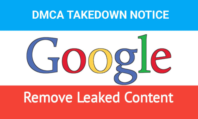 Gig Preview - Remove infringing,leaked,defaming content and images from google search by dmca