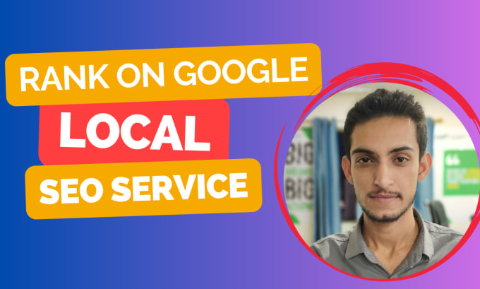 Gig Preview - Do expert local SEO to rank your site number 1 on google