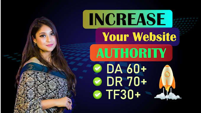 Gig Preview - Increase domain authority da40 moz domain rating dr60 tf30 plus ahrefs