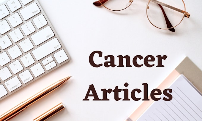 Bestseller - write informative and engaging cancer related articles