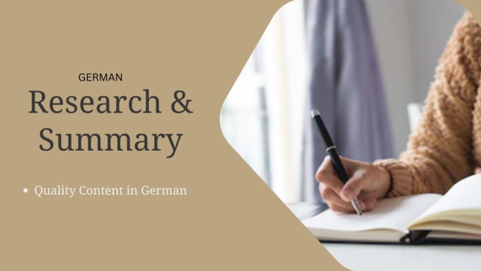 Gig Preview - Quality research and summary writing in german