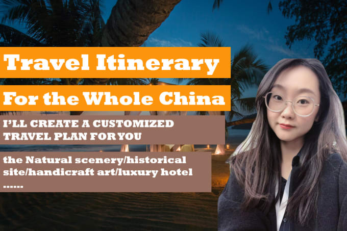 Gig Preview - Create a customized travel plan and itinerary for you