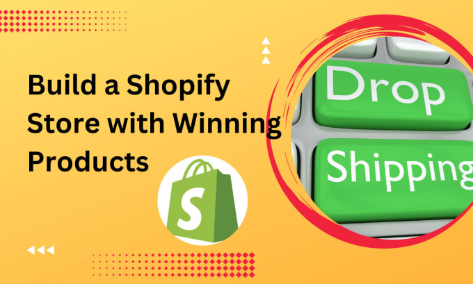 Gig Preview - Create shopify dropshipping store