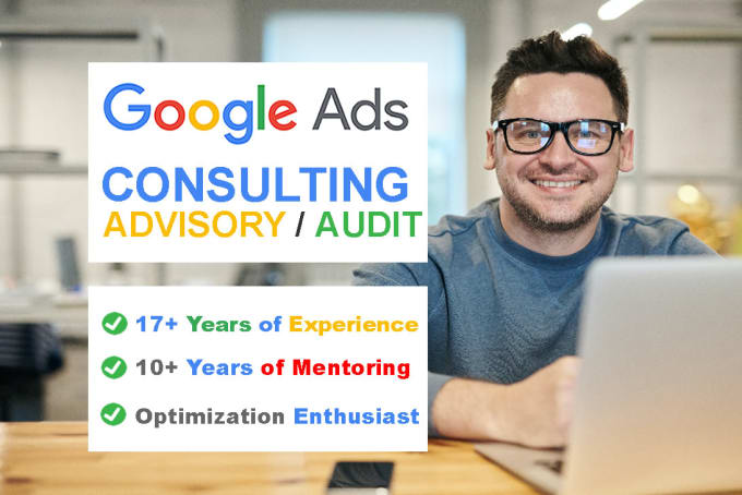 Gig Preview - Do consulting including setup audit management and optimize google ads campaigns