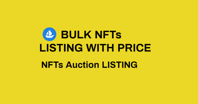 Gig Preview - Do bulk nfts listing with price to opensea for sale