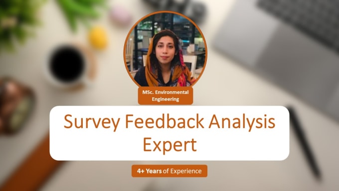 Gig Preview - Analyse survey feedback and prepare a comprehensive report