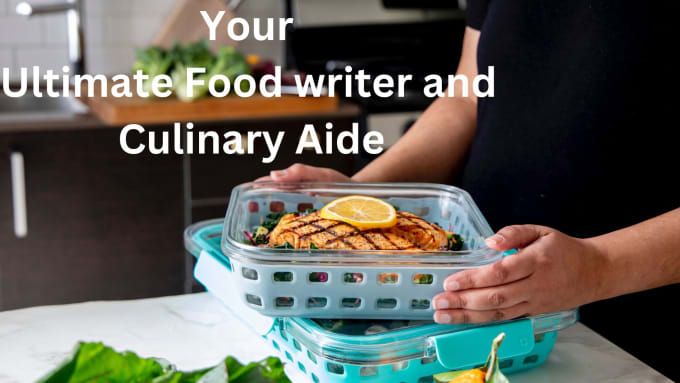 Gig Preview - Be your culinary, food writer and nutrition blogger