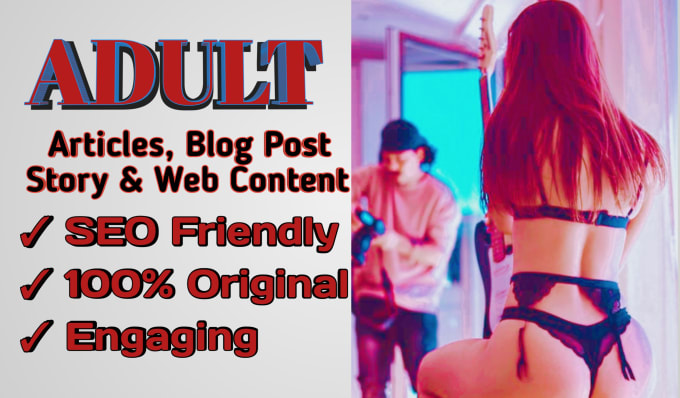 Gig Preview - Write adult articles, erotic stories, nsfw, for your website