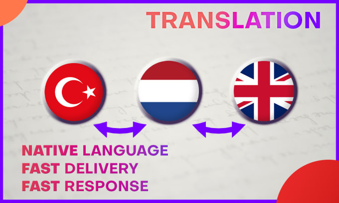 Gig Preview - Translate your any texts in english, dutch and turkish