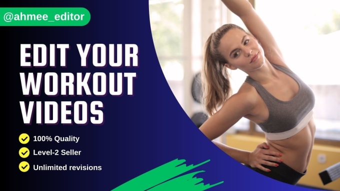 Gig Preview - Edit your workout and fitness videos with in 24 hours