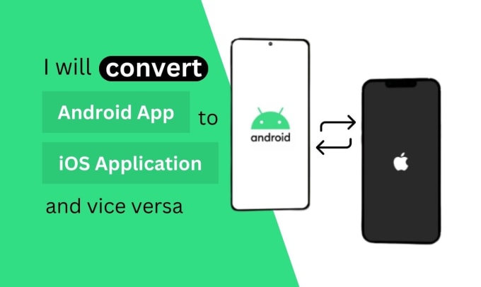 Gig Preview - Convert your android app into an ios app and ios into an android app