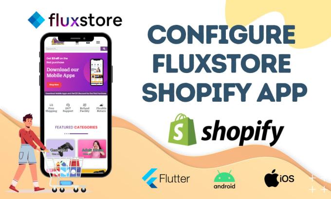 Gig Preview - Configure your fluxstore shopify apps and build apk ios app