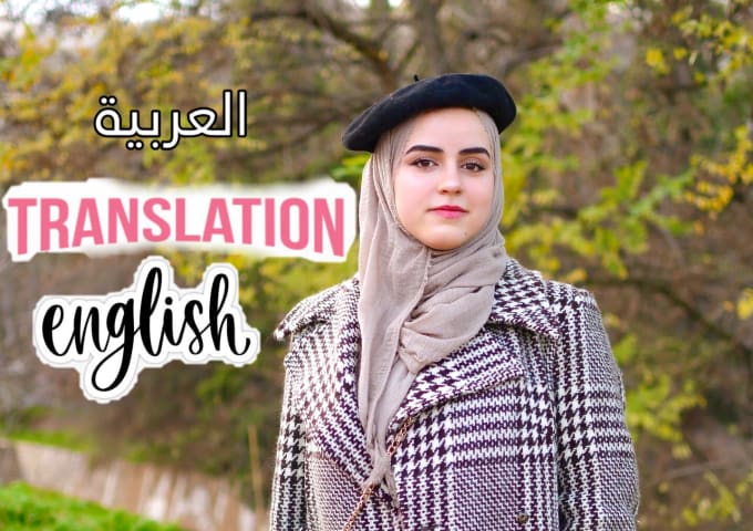 Gig Preview - Translate your texts from english to arabic or vice versa