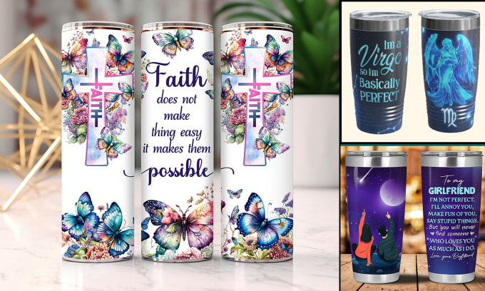 Gig Preview - Create custom tumbler designs, coffee mug, or water bottles