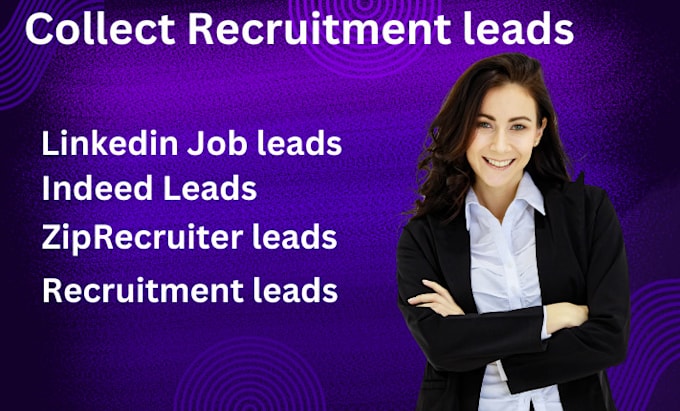 Gig Preview - Collect recruitment leads from indeed, linkedin or other job website