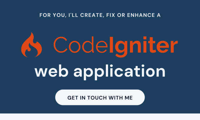 Gig Preview - Create or enhance your codeigniter web app