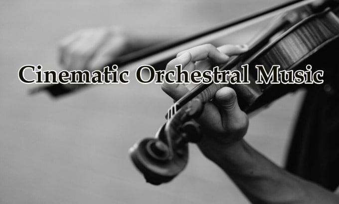 Gig Preview - Make the most epic orchestral soundtrack for you