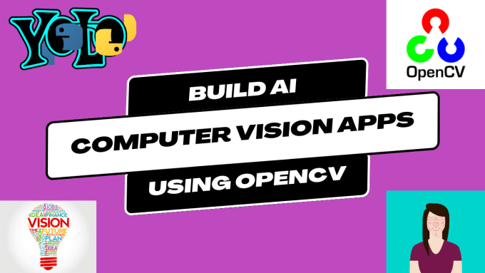 Gig Preview - Build computer vision, yolo, image processing, object detection apps