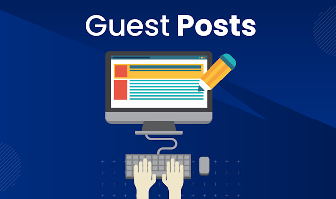 Gig Preview - Secure quality guest posts on high traffic platforms