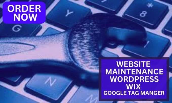 Gig Preview - Do ongoing maintenance for your wordpress and wix website google tag manager