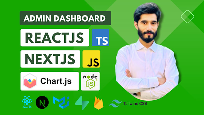 Gig Preview - Develop admin dashboard using reactjs, nextjs and tailwindcss