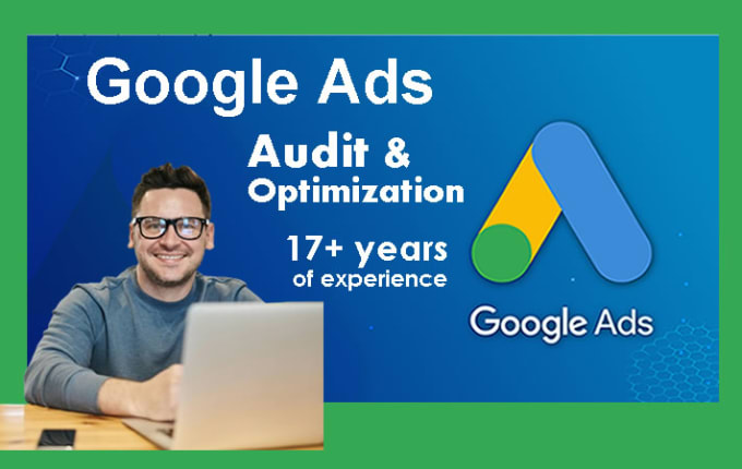 Gig Preview - Write audit report for google ads campaign and optimization suggestions