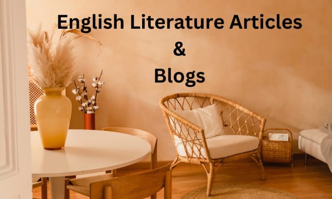 Gig Preview - Write english literature articles or blogs