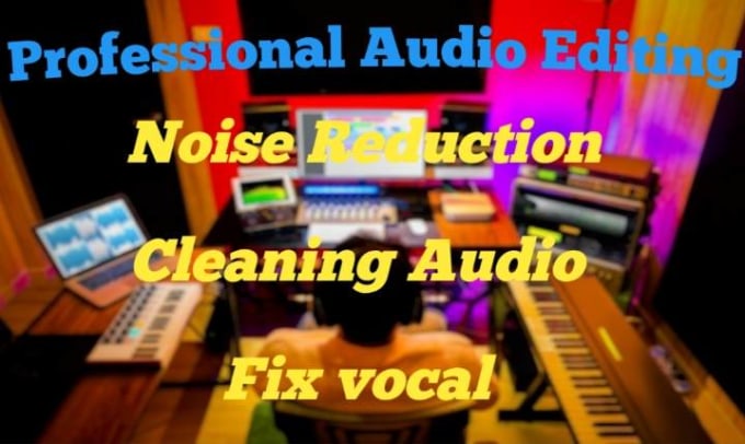 Gig Preview - Edit, clean, repair and fix your audio voice with  better quality