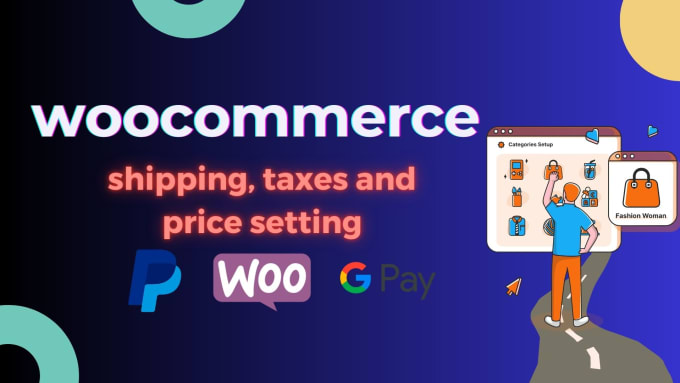 Gig Preview - Set up the taxes, shipping, and dynamic price settings for woo commerce